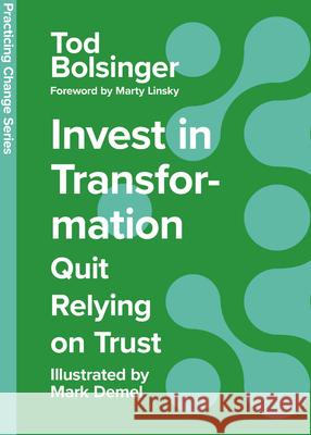 Invest in Transformation: Quit Relying on Trust