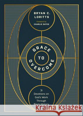 Grace to Overcome: 31 Devotions on God's Work Through Black History