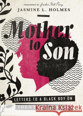 Mother to Son: Letters to a Black Boy on Identity and Hope