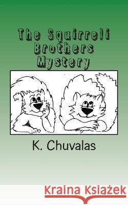 The Squirreli Brothers Mystery: A Fun Story About Two Brother Squirrels and Their Adventures