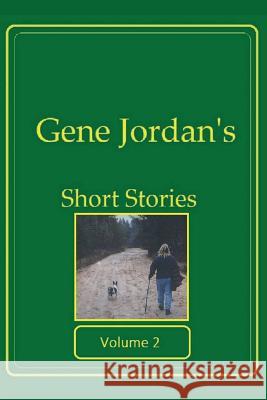 Gene Jordan's Short Stories Volume 2