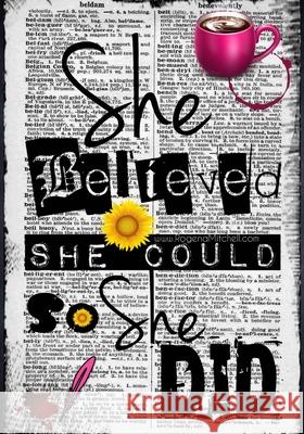 She Believed She Could So She Did