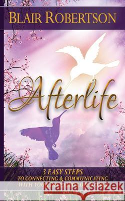 Afterlife: 3 Easy Ways To Connect And Communicate With Your Deceased Loved Ones