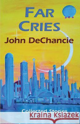 Far Cries: Collected Stories