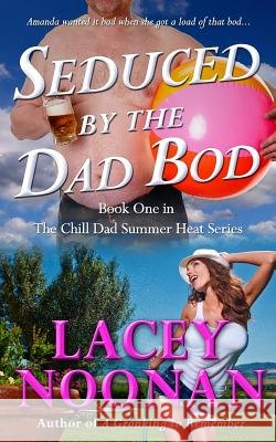 Seduced by the Dad Bod