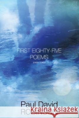 First Eighty-five Poems: An Autobiography in Poetry