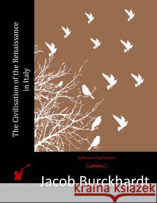 The Civilisation of the Renaissance in Italy