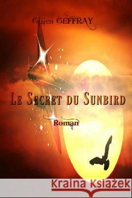 Le Secret du Sunbird: 1936 - Ils s'envolèrent vers des pays de rêves, le monde était déjà au bord du cauchemar