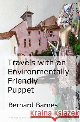 Travels with an environmentally friendly puppet: Also 'Visit to the Holy Mountain' a Journey to Magista Lavra in Greece