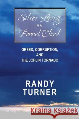 Silver Lining in a Funnel Cloud: Greed, Corruption, and the Joplin Tornado