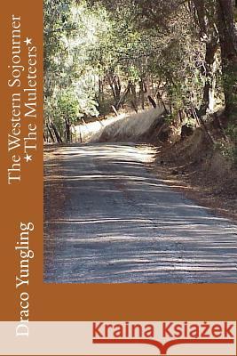 The Western Sojourner *The Muleteers*