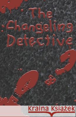 The Changeling Detective