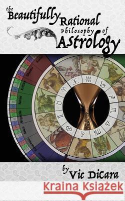 The Beautifully Rational Philosophy of Astrology