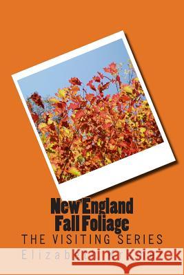 New England Fall Foliage: The VISITING SERIES