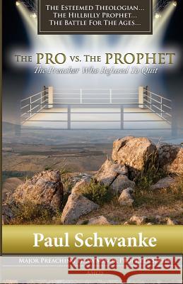 The Pro vs. The Prophet: The Preacher Who Refused to Quit