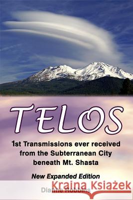 Telos: 1st Transmissions ever received from the Subterranean City beneath Mt. Shasta