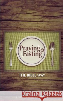 Praying and Fasting: The Bible Way