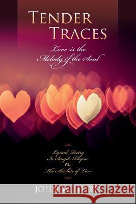 Tender Traces: Love is the Melody of the Soul