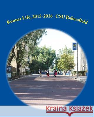 Runner Life, 2015-2016: California State University, Bakersfield First Year Experience