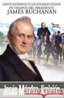 Santo Domingo y los Estados Unidos en tiempos del presidente James Buchanan