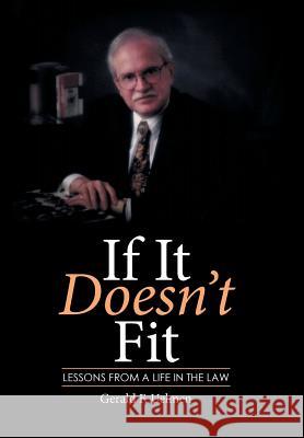 If It Doesn't Fit: Lessons from a Life in the Law