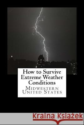 How to Survive Extreme Weather Conditions: Midwestern United States