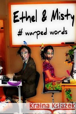 Ethel & Misty: Warped Words