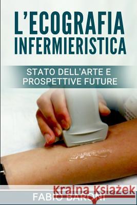 L'ecografia infermieristica: stato dell'arte e prospettive future