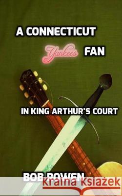 A Connecticut Yankees Fan: In King Arthur's Court