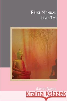 Reiki Manual 2: Level Two