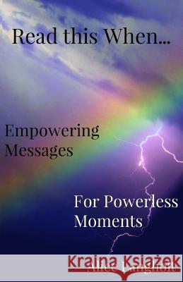 Read this When...: Empowering Messages for Powerless Moments