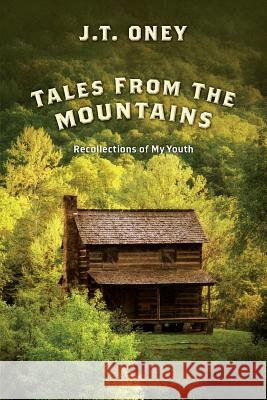 Tales From The Mountains: Recollections of My Youth