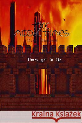 The Middle Times: Times Yet to Be