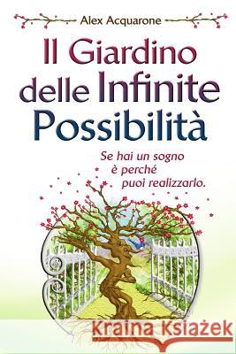 Il Giardino delle Infinite Possibilita': Illustrazioni a Colori