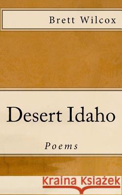 Desert Idaho: Poems and a Short Story