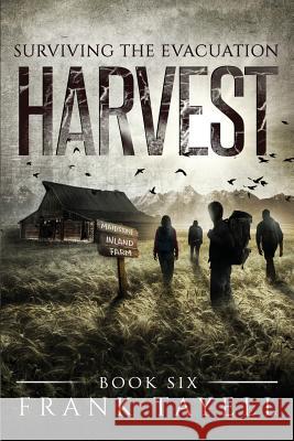 Surviving The Evacuation, Book 6: Harvest