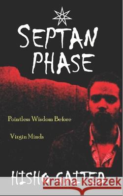 Septan Phase: Pointless Wisdom Before Virgin Minds