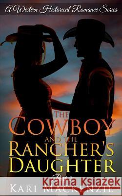 The Cowboy and the Rancher's Daughter Book 2