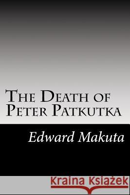 The Death of Peter Patkutka