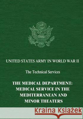 The Medical Department: Medical Service in the Mediterranean and Minor Theaters