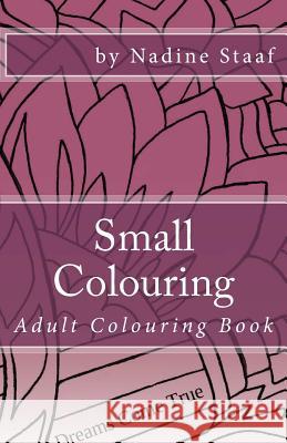Small Colouring: Adult Colouring Book for Your Purse or Bag