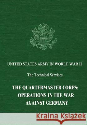 The Quartermaster Corps: Operations in the War Against Germany