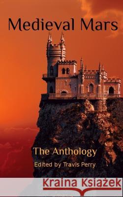 Medieval Mars: The Anthology