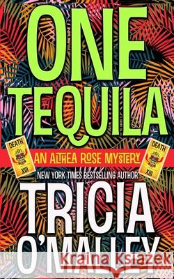 One Tequila: an Althea Rose Mystery