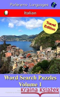 Parleremo Languages Word Search Puzzles Travel Edition Italian - Volume 1