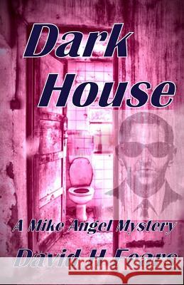 Dark House: A Mike Angel Mystery
