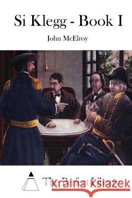 Si Klegg - Book I