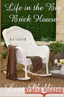 Life in the Big Brick House