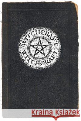 Witchcraft: A Beginners Guide to Witchcraft