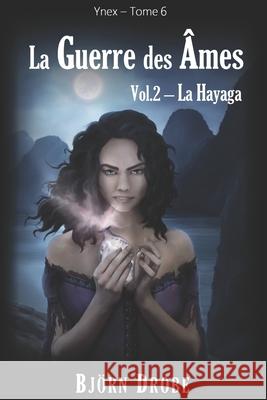 La guerre des âmes, vol.2: La Hayaga